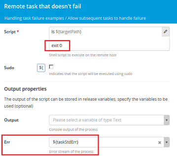 Remote Script task configured with a script that always exits 0, with Output and Err release variables set