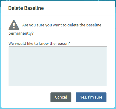 Type a reason to delete the baseline